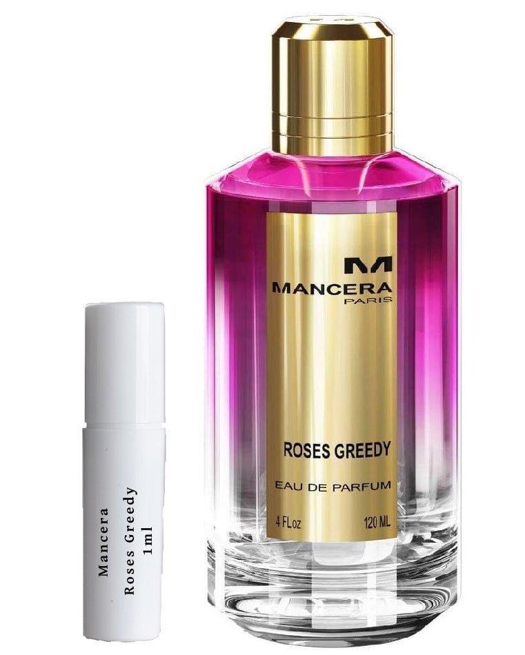 Mancera Roses Greedy scent sample 1ml